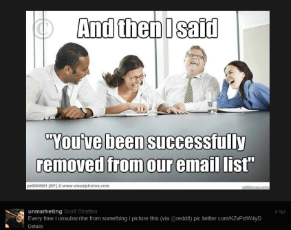 Unsubscribed ? Bwahahaha